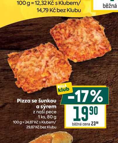 Pizza se šunkou a sýrem z naší pece 1 ks, 80 g 