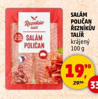 SALÁM POLIČAN ŘEZNÍKŮV TALÍŘ, 100 g