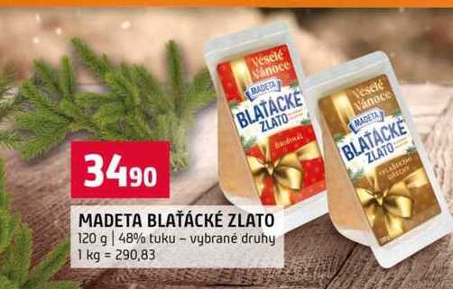MADETA BLAŤÁCKÉ ZLATO 120 g 48% tuku vybrané druhy