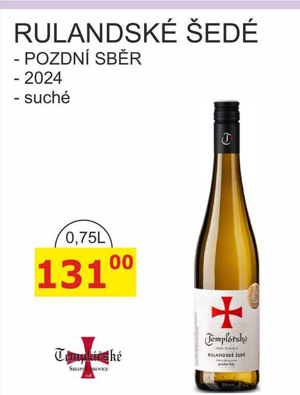 Templářské sklepy 0,75l RULANDSKÉ ŠEDÉ POZDNÍ SBĚR 2024 