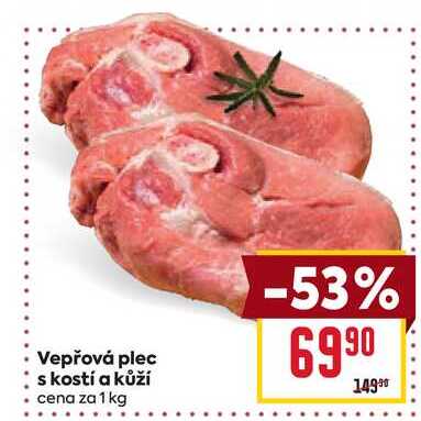 Vepřová plec s kostí a kůží cena za 1kg