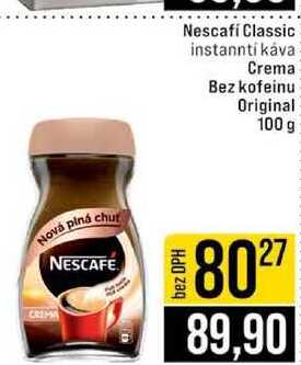 Nescafi Classic instannti káva Crema Bez kofeinu Original 100 g  v akci