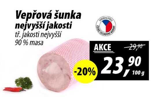 Vepřová šunka nejvyšší jakosti tř. jakosti nejvyšší 90% masa, 100 g 