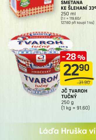 JČ TVAROH TUČNÝ 250 g 