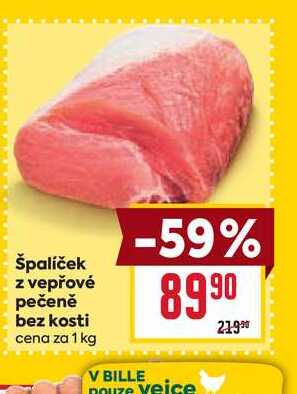 špalíček z vepřové pečeně bez kosti cena za 1 kg  