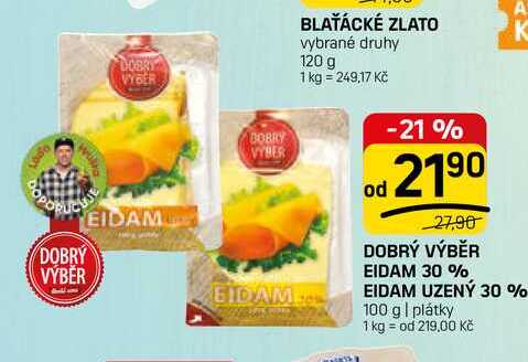 DOBRÝ VÝBĚR EIDAM 30% EIDAM UZENÝ 30 % 100g