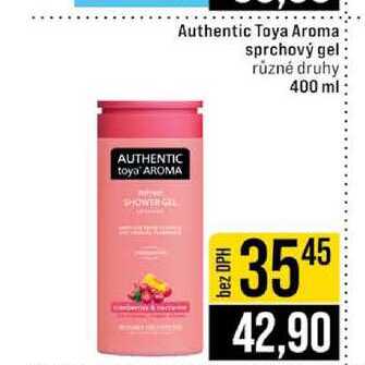 Authentic Toya Aroma sprchový gel různé druhy 400 ml