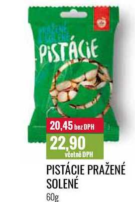 PISTÁCIE PRAŽENÉ SOLENÉ 60g 