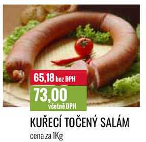 KUŘECÍ TOČENÝ SALÁM cena za 1Kg 