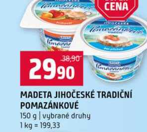 MADETA JIHOČESKÉ TRADIČNÍ POMAZÁNKOVÉ 150 g vybrané druhy 