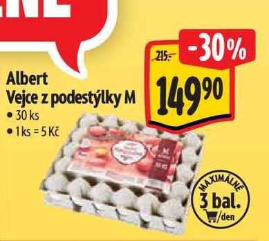 Albert Vejce z podestýlky M 30 ks