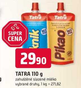TATRA 110 g zahuštěné slazené mléko vybrané druhy v akci