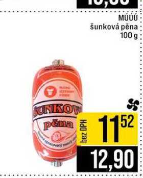 MÚÚÚ šunková pěna 100 g