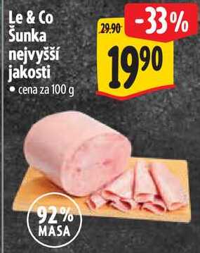 Le & Co Šunka nejvyšší jakosti, cena za 100 g