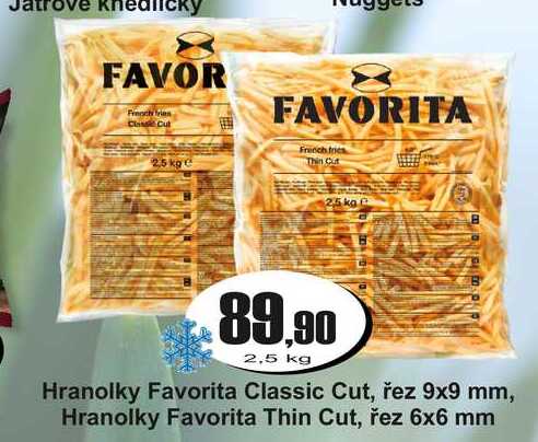 Hranolky Favorita Classic Cut, řez 9x9 mm, Hranolky Favorita Thin Cut, řez 6x6 mm 