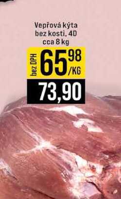 Vepřová kýta bez kosti, 4D cca 8 kg 1kg