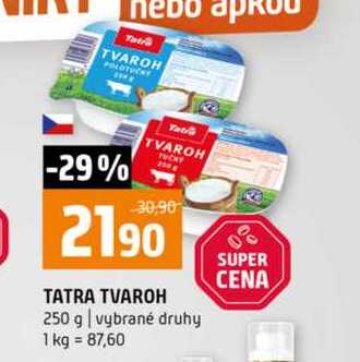 TATRA TVAROH 250 g vybrané druhy   
