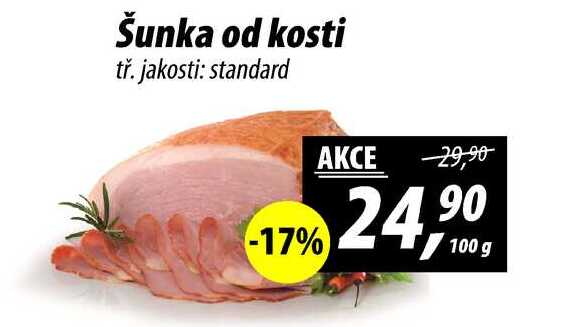 Šunka od kosti tř. jakosti: standard, 100 g