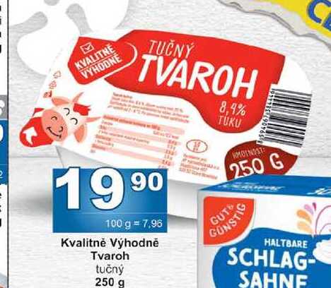 Kvalitně Výhodně Tvaroh tučný 250 g 
