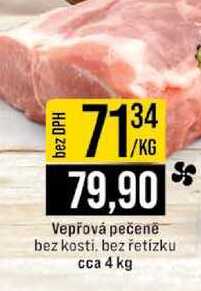 Vepřová pečeně bez kosti. bez řetízku cca 4 kg 1kg