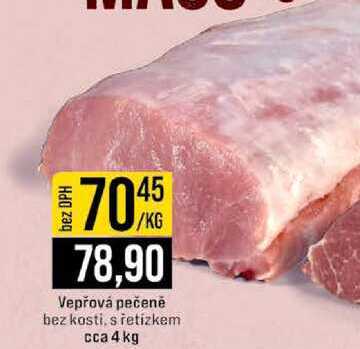 Vepřová pečeně bez kosti, s řetízkem cca 4 kg 1kg