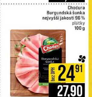 Chodura Burgundská šunka nejvyšší jakosti 96% Chodurg plátky 100 g