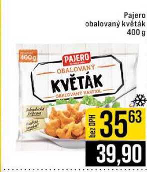 Pajero obalovaný květák 400 g 