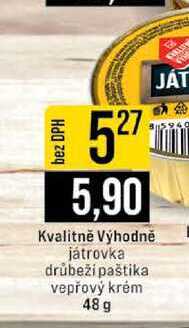 Kvalitně Výhodně játrovka drůbeží paštika vepřový krém 48g 