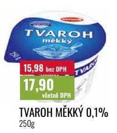 TVAROH MĚKKÝ 0,1% 250g 