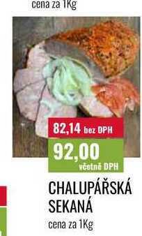 CHALUPÁŘSKÁ SEKANÁ cena za 1Kg 