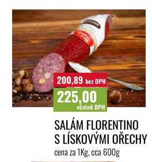 SALÁM FLORENTINO S LÍSKOVÝMI OŘECHY cena za 1kg
