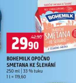 BOHEMILK OPOČNO SMETANA KE ŠLEHÁNÍ 250 ml 33 % tuku  v akci