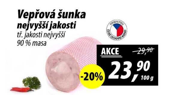 Vepřová šunka nejvyšší jakosti tř. jakosti nejvyšší 90% masa, 100 g