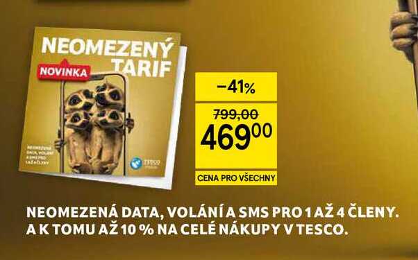 Neomezený tarif, NEOMEZENÁ DATA, VOLÁNÍ A SMS PRO 1 AŽ 4 ČLENY. AK TOMU AŽ 10% NA CELÉ NÁKUPY V TESCO 
