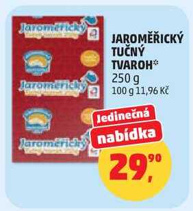 JAROMĚŘICKÝ TUČNÝ TVAROH, 250 g
