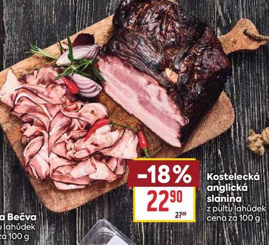 Kostelecká anglická slanina z pultu lahůdek cena za 100 g 