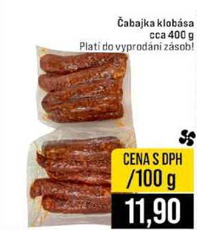 Čabajka klobása cca 400 g 100g