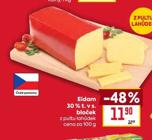 Eidam 30% t. vs. bloček z pultu lahůdek cena za 100 g