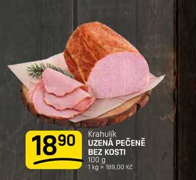 UZENÁ PEČENĚ BEZ KOSTI 100 g