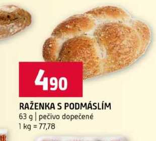 RAŽENKA S PODMÁSLÍM 63 g pečivo dopečené 