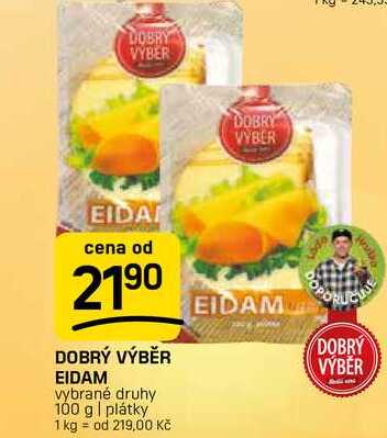 DOBRÝ VÝBĚR EIDAM vybrané druhy 100 g | plátky