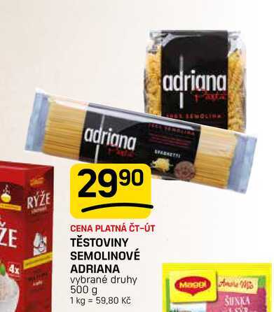TĚSTOVINY SEMOLINOVÉ ADRIANA vybrané druhy 500 g 
