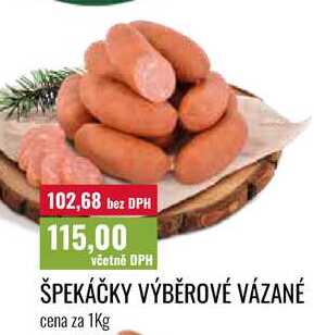 ŠPEKÁČKY VÝBĚROVÉ VÁZANÉ cena za 1Kg 