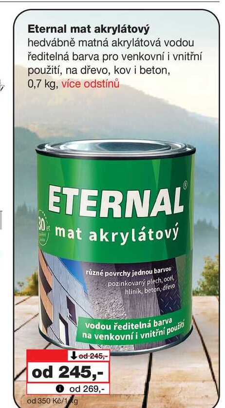 Eternal mat akrylátový hedvábně matná akrylátová vodou ředitelná barva pro venkovní i vnitřní Barvy a laky drogerie 