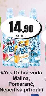 #Yes Dobrá voda Malina, Pomeranč, Neperlivá přírodní 0,5 l