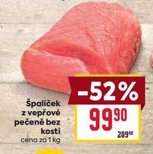 Špalíček z vepřové pečeně bez kosti cena za 1 kg