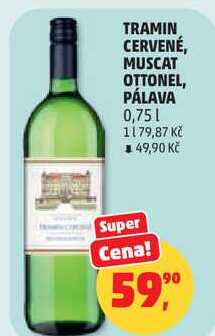 TRAMIN CERVENÉ, MUSCAT OTTONEL, 0,75 l 