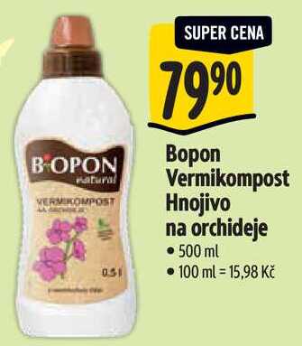 Bopon Vermikompost Hnojivo na orchideje, 500 ml