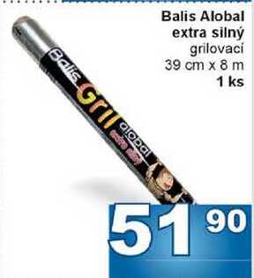 Balis Alobal extra silný grilovací 39 cm x 8 m 1 ks JIP
