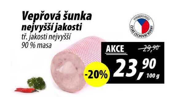 Vepřová šunka nejvyšší jakosti tř. jakosti nejvyšší 90% masa, 100 g